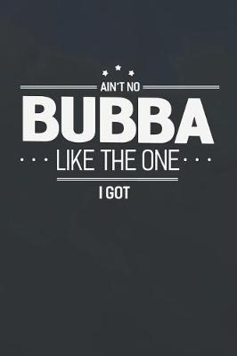 Book cover for Ain't No Bubba Like The One I Got