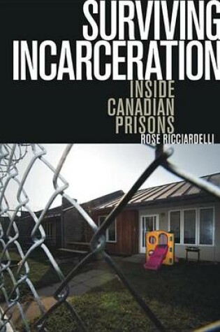 Cover of Surviving Incarceration: Inside Canadian Prisons