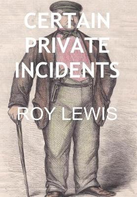 Book cover for CERTAIN PRIVATE INCIDENTS