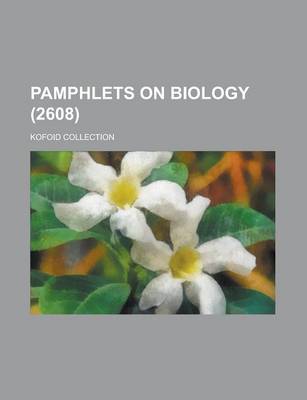 Book cover for Pamphlets on Biology; Kofoid Collection (2608 )