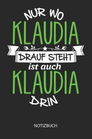 Cover of Nur wo Klaudia drauf steht - Notizbuch