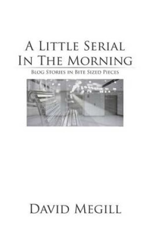 Cover of A Little Serial in the Morning