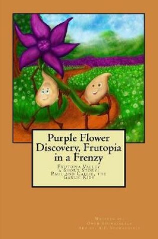 Cover of Purple Flower Discovery, Frutopia in a Frenzy