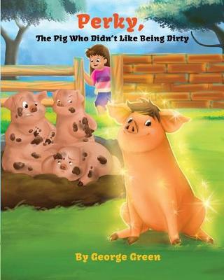 Book cover for Perky, the Pig who Didn't Like Being Dirty