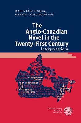 Cover of The Anglo-Canadian Novel in the Twenty-First Century