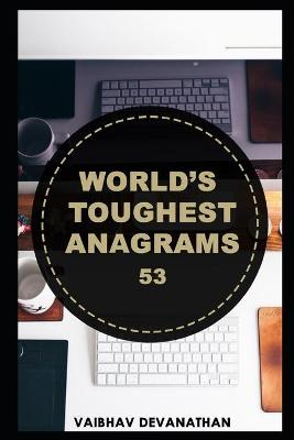 Book cover for World's Toughest Anagrams - 53