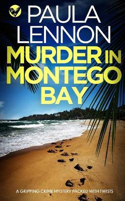 Cover of MURDER IN MONTEGO BAY a gripping crime mystery packed with twists