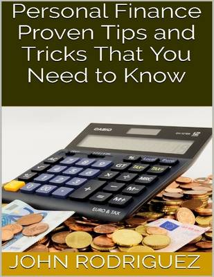 Book cover for Personal Finance: Proven Tips and Tricks That You Need to Know