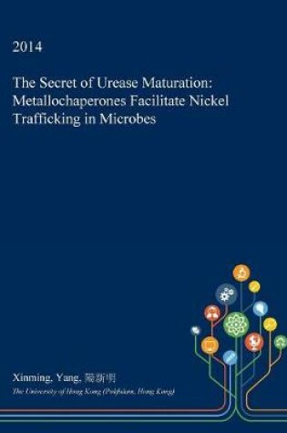 Cover of The Secret of Urease Maturation