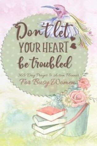 Cover of Don't Let Your Heart Be Troubled
