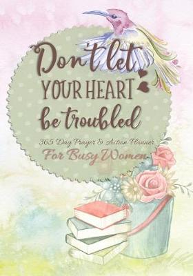 Book cover for Don't Let Your Heart Be Troubled
