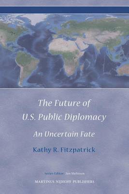 Cover of The Future of U.S. Public Diplomacy