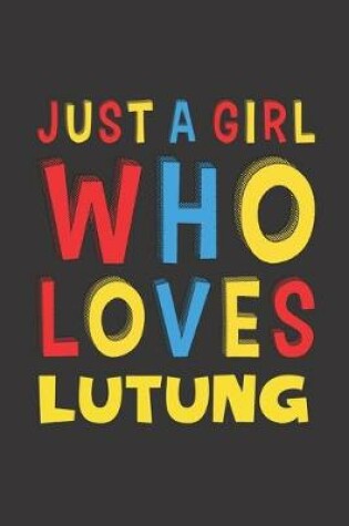 Cover of Just A Girl Who Loves Lutung