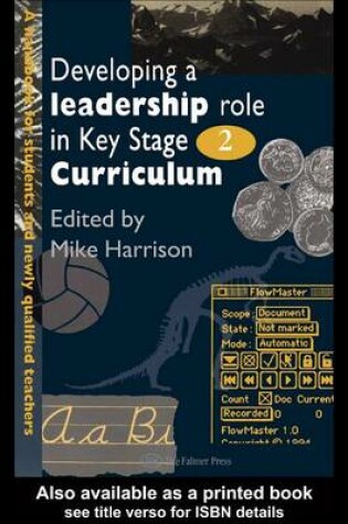 Cover of Developing a Leadership Role Within the Key Stage 2 Curriculum