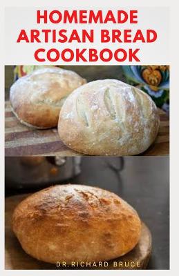 Book cover for Homemade Artisan Bread Cookbook