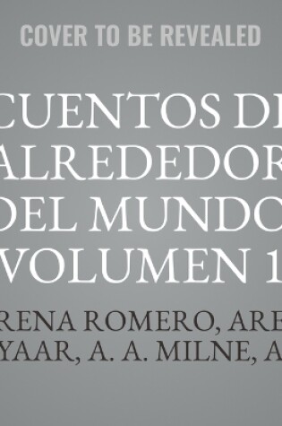 Cover of Cuentos de Alrededor del Mundo, Volumen 1