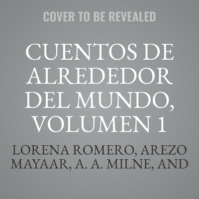 Book cover for Cuentos de Alrededor del Mundo, Volumen 1