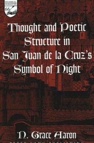 Cover of Thought and Poetic Structure in San Juan De La Cruz's Symbol of Night