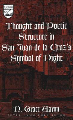 Cover of Thought and Poetic Structure in San Juan De La Cruz's Symbol of Night