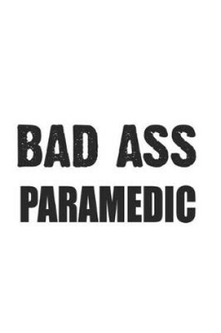 Cover of Bad Ass Paramedic