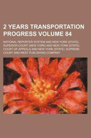 Cover of 2 Years Transportation Progress Volume 84