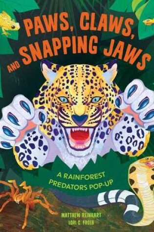 Cover of Paws, Claws, and Snapping Jaws Pop-Up Book (Reinhart Pop-Up Studio)