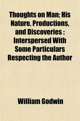 Book cover for Thoughts on Man; His Nature, Productions, and Discoveries