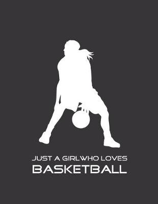 Cover of Just A Girl Who Loves Basketball