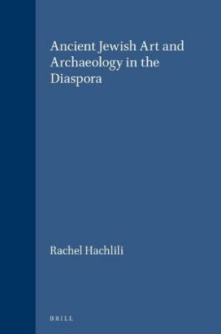 Cover of Ancient Jewish Art and Archaeology in the Diaspora