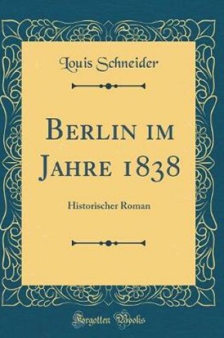 Cover of Berlin Im Jahre 1838