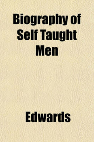 Cover of Biography of Self Taught Men