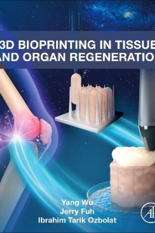 Cover of 3D Bioprinting in Tissue and Organ Regeneration