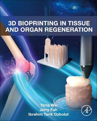 Book cover for 3D Bioprinting in Tissue and Organ Regeneration