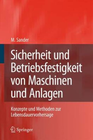 Cover of Sicherheit Und Betriebsfestigkeit Von Maschinen Und Anlagen