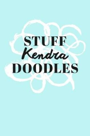 Cover of Stuff Kendra Doodles