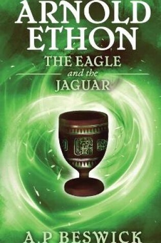 Cover of Arnold Ethon - The Eagle And The Jaguar