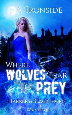 Book cover for Where Wolves Fear to Prey