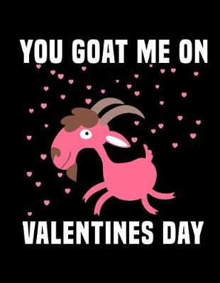 Book cover for You Goat Me on Valentine's Day
