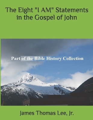 Book cover for The Eight I AM Statements in the Gospel of John