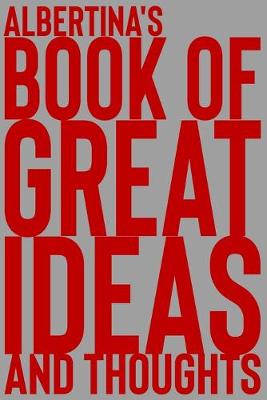 Book cover for Albertina's Book of Great Ideas and Thoughts