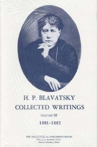 Cover of Collected Writings of H. P. Blavatsky, Vol. 3