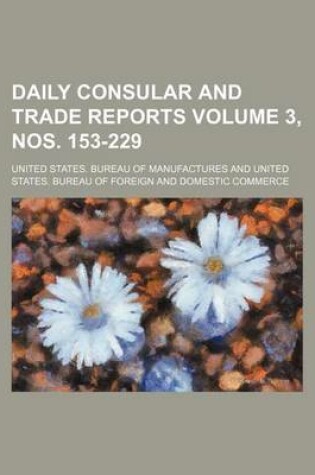 Cover of Daily Consular and Trade Reports Volume 3, Nos. 153-229