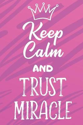 Book cover for Keep Calm And Trust Miracle