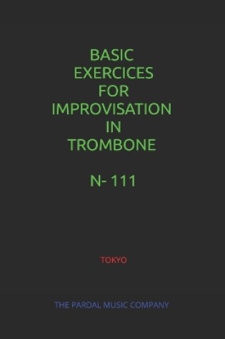 Cover of Basic Exercices for Improvisation in Trombone N-111