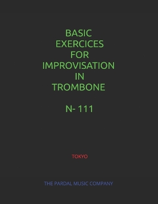 Book cover for Basic Exercices for Improvisation in Trombone N-111