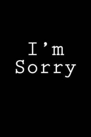 Cover of I'm Sorry