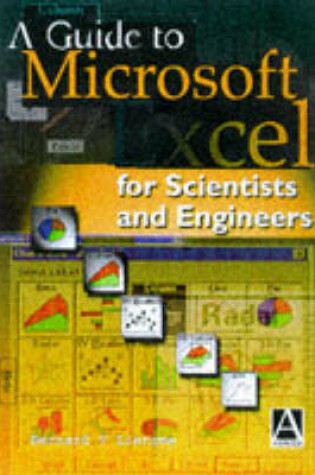 Cover of A Guide to Microsoft Excel for Scientists and Engineers
