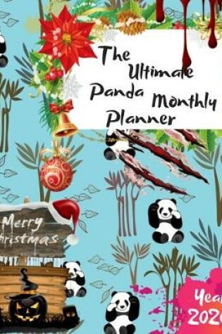 Cover of The Ultimate Merry Christmas Panda Monthly Planner Year 2020