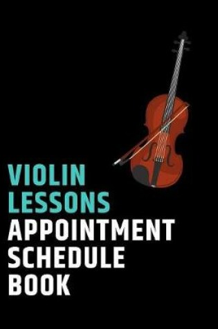 Cover of Violin Lessons Appointment Schedule Book