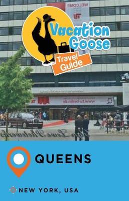 Book cover for Vacation Goose Travel Guide Queens New York, USA